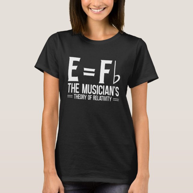 E Fb The Musician's Theory Of Relativity Piano T-Shirt (Front)
