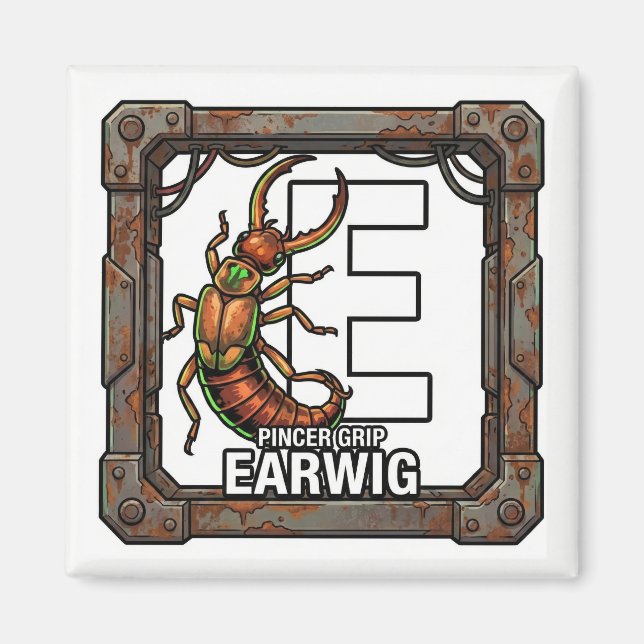 E is for Earwig – GTA Style ABC Learning Magnet (Front)