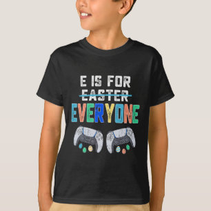 E Is For Everyone Easter Gamer Fun Gaming Men Boys T-Shirt