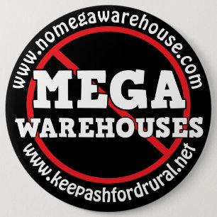 e Keep Ashford Rural Say No to Mega Warehouses  6 Inch Round Button