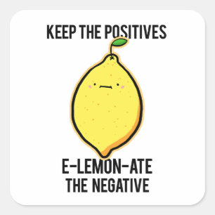 E-lemon-ate The Negatives Lemon Pun Sticker