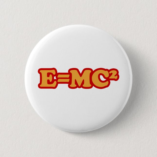 E=MC2 2 INCH ROUND BUTTON (Front)