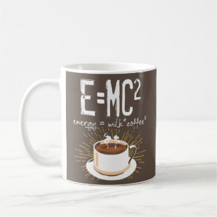 E=MC2 Energy Milk Coffee Funny Chemistry Science Coffee Mug