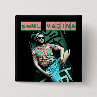 e=mcvagina 2 inch square button