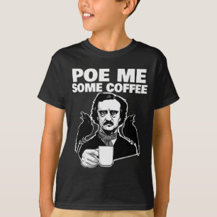 E Me Some Coffee Funny Edgar Allan E Pun  T-Shirt