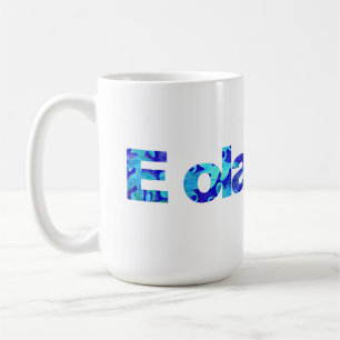 E ola pono Hawaii harmony righteousness goodness  Coffee Mug