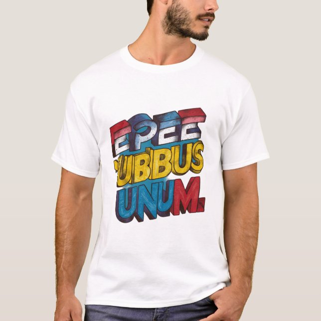 E Pluribus Unum T-Shirt Collection 🔥👕 (Front)