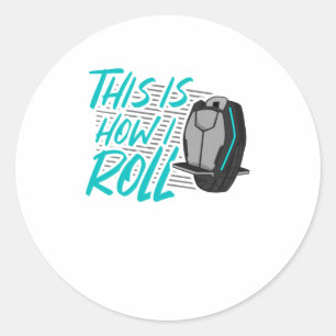 E Unicycle EUC Monowheel How I Roll Classic Round Sticker