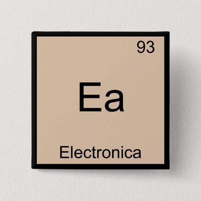 Ea - Electronica Funny Chemistry Element Symbol T 2 Inch Square Button (Front)
