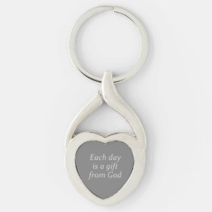 "Each Day is a Gift from God" (BRIGHT) Keychain