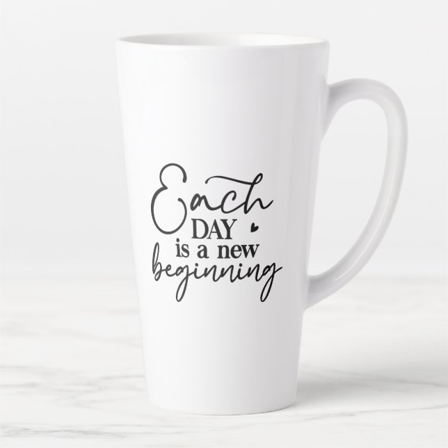 Each Day Is A New Beginning Latte Mug (Right)