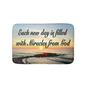 EACH DAY IS MIRACLES FROM GOD BATH MAT