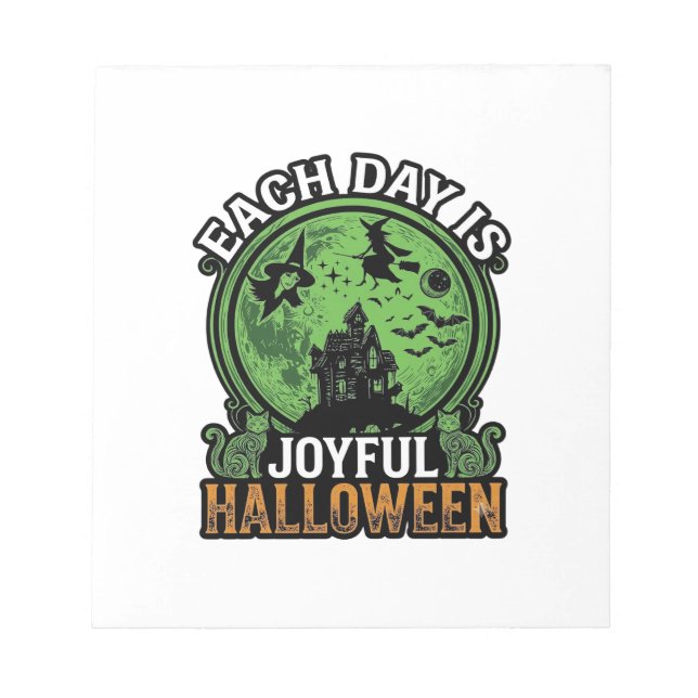Each Day Joyful Halloween Haunted House Witch Cat  Notepad (Front)