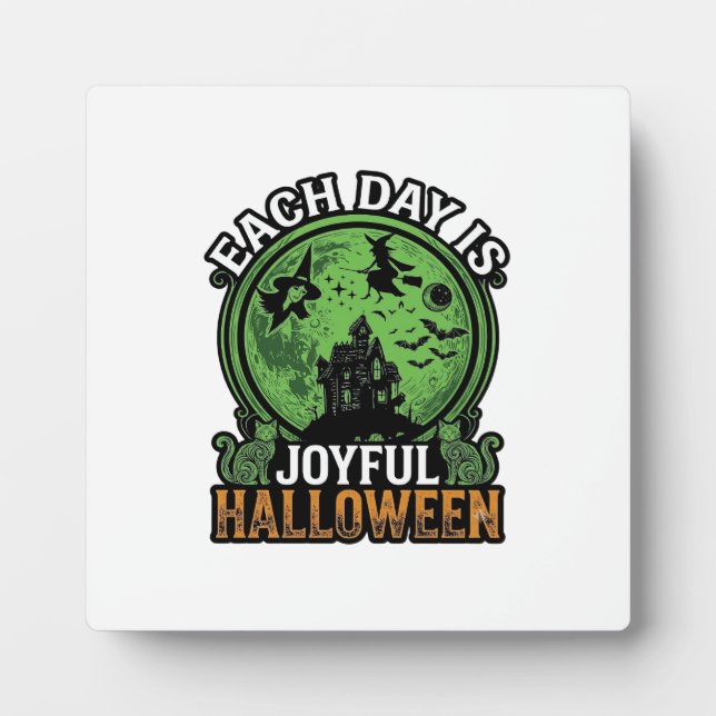 Each Day Joyful Halloween Haunted House Witch Cat  Plaque (Front)