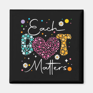 Each Dot Matters Polka Dot Lover Happy Dot Day Magnet