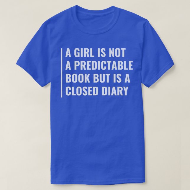 Each Girl Is A Closed Diary  T-Shirt (Design Front)