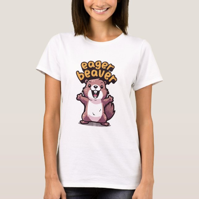 Eager Beaver T-Shirt (Front)