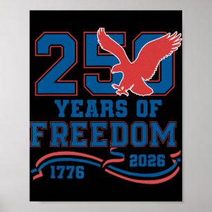 Eagle 250 Years Of Freedom American 1776 2026 250t Poster