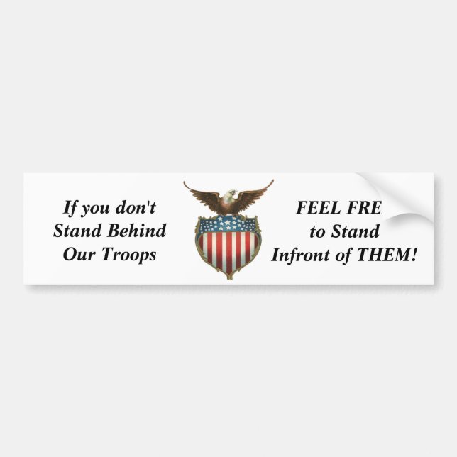 eagle and america, If you don't Stand BehindOur... Bumper Sticker (Front)
