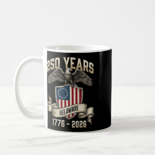 Eagle And Flag 250 Years 1776-2026 250th Birthday Coffee Mug