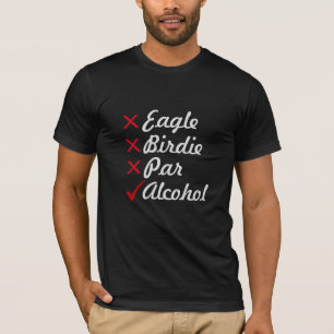 Eagle Birdie Par Alcohol Golf Humour T-Shirt