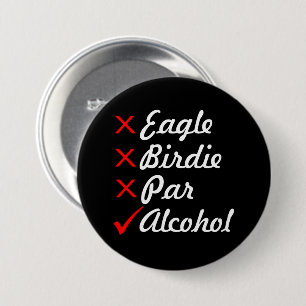 Eagle Birdie Par Alcohol Humour 3 Inch Round Button