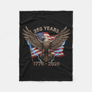 Eagle Flag 250 Years 1776-2026 250th Birthday Fleece Blanket