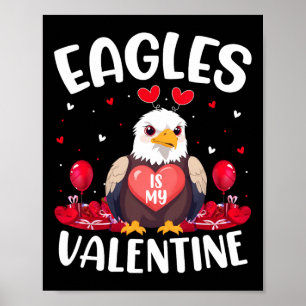 Eagle Is My Valentine Love Hearts Eagle Bird Valen Poster