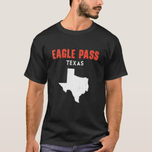 Eagle Pass Texas USA State America Travel Texan T-Shirt