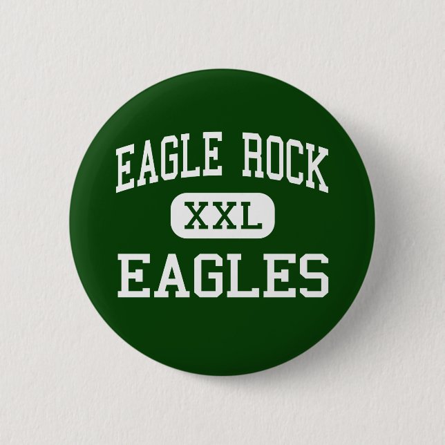 Eagle Rock - Eagles - High - Los Angeles 2 Inch Round Button (Front)