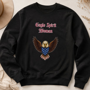 Eagle Spirit Woman Patriotic American Pride Design Sweatshirt