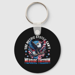 Eagle Usa Flag The Metric System Can't Measure Fre Keychain