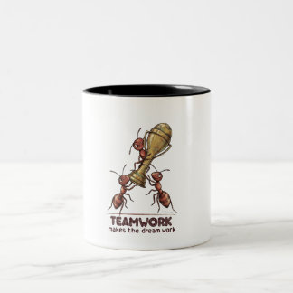 eamwork Makes The Dream Work Funny Ants Coffee Mug