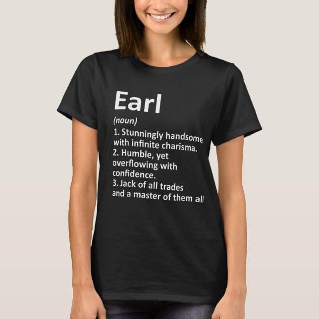 EARL Definition Personalized Name Funny  T-Shirt (Front)