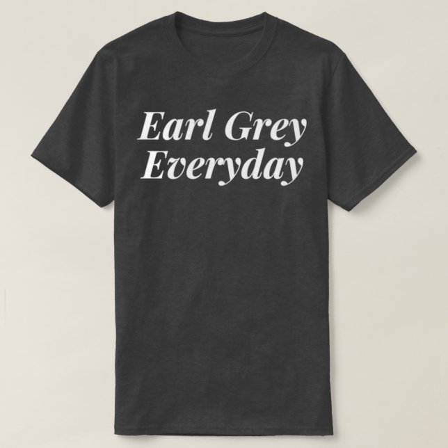 earl grey 4 T-Shirt (Design Front)