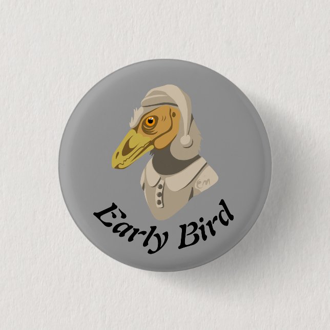 Early Bird 1 Inch Round Button (Front)
