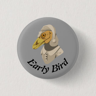 Early Bird 1 Inch Round Button