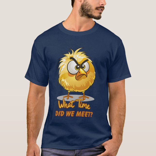 Early Bird Conundrum Grumpy Cartoon Chick T-Shirt (Front)