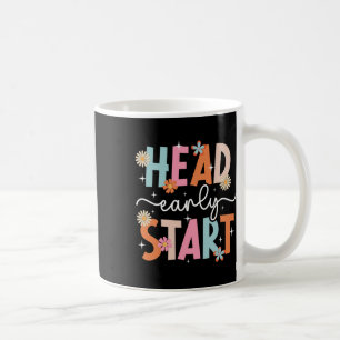 Early Head Start Student First Day Of Head Start T Coffee Mug