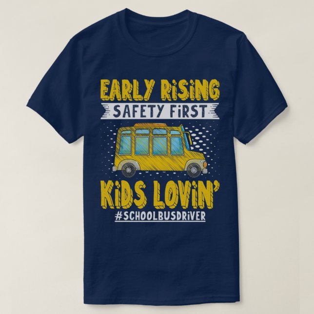 Early Rising Safety First Kidx27s Lovin School Bus T-Shirt (Design Front)