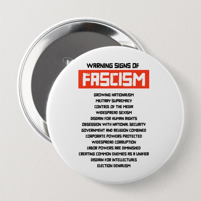 Early Warning Signs of Fascism 4 Inch Round Button (Front & Back)