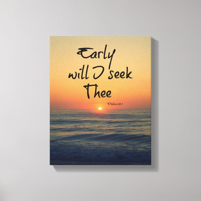 Early Will I seek Thee Bible Verse with Ocean Canvas Print (Front)