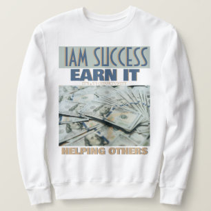 EARN IT SWEATSHIRT