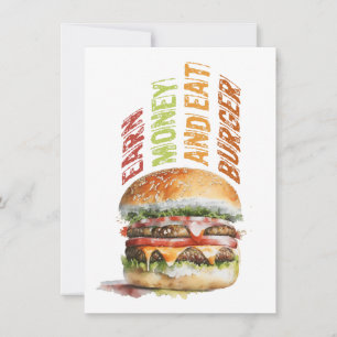 Earn Money And Eat Burger, Humourous Burger Design Card