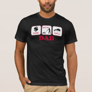 Earn. Mow. Grill. T-Shirt