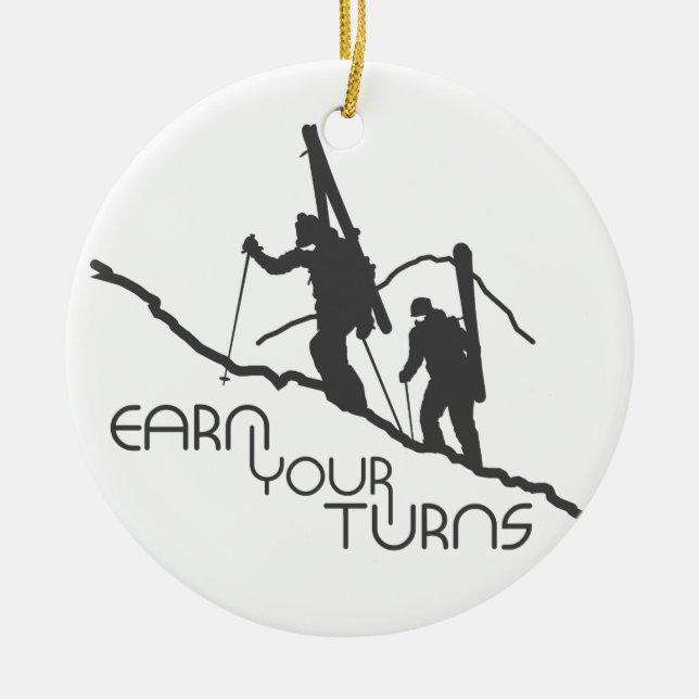Earn Your Turns Ceramic Ornament (Front)