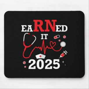 Earned It 2025 For Nurse Graduation Or Rn Lpn Cl O Mouse Pad