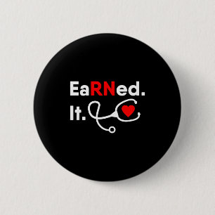 Earned rn nursing student women men 2026 graduatio 2 inch round button