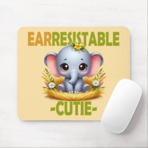 Earresistible Cutie fun pun. Baby Elephant cartoon Mouse Pad