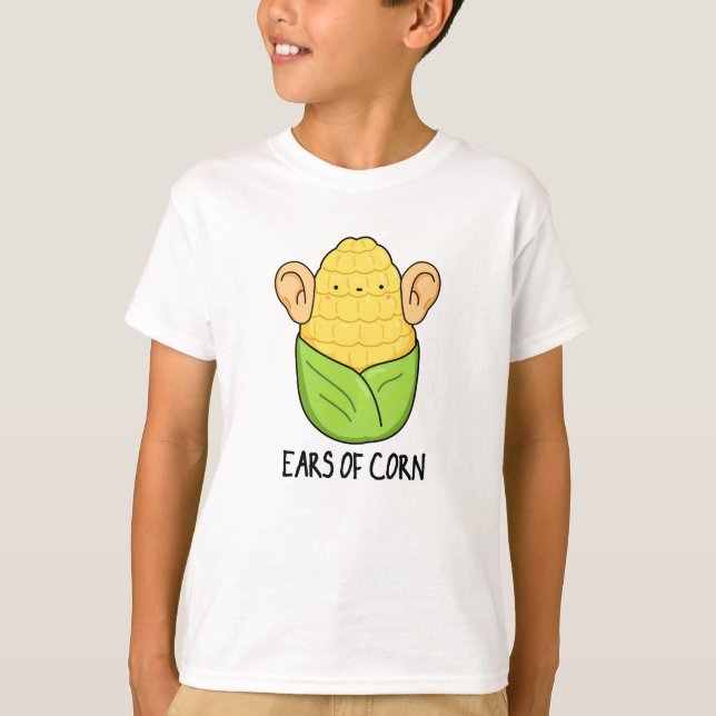 Ears Of Corn Funny Corn Pun  T-Shirt (Front)